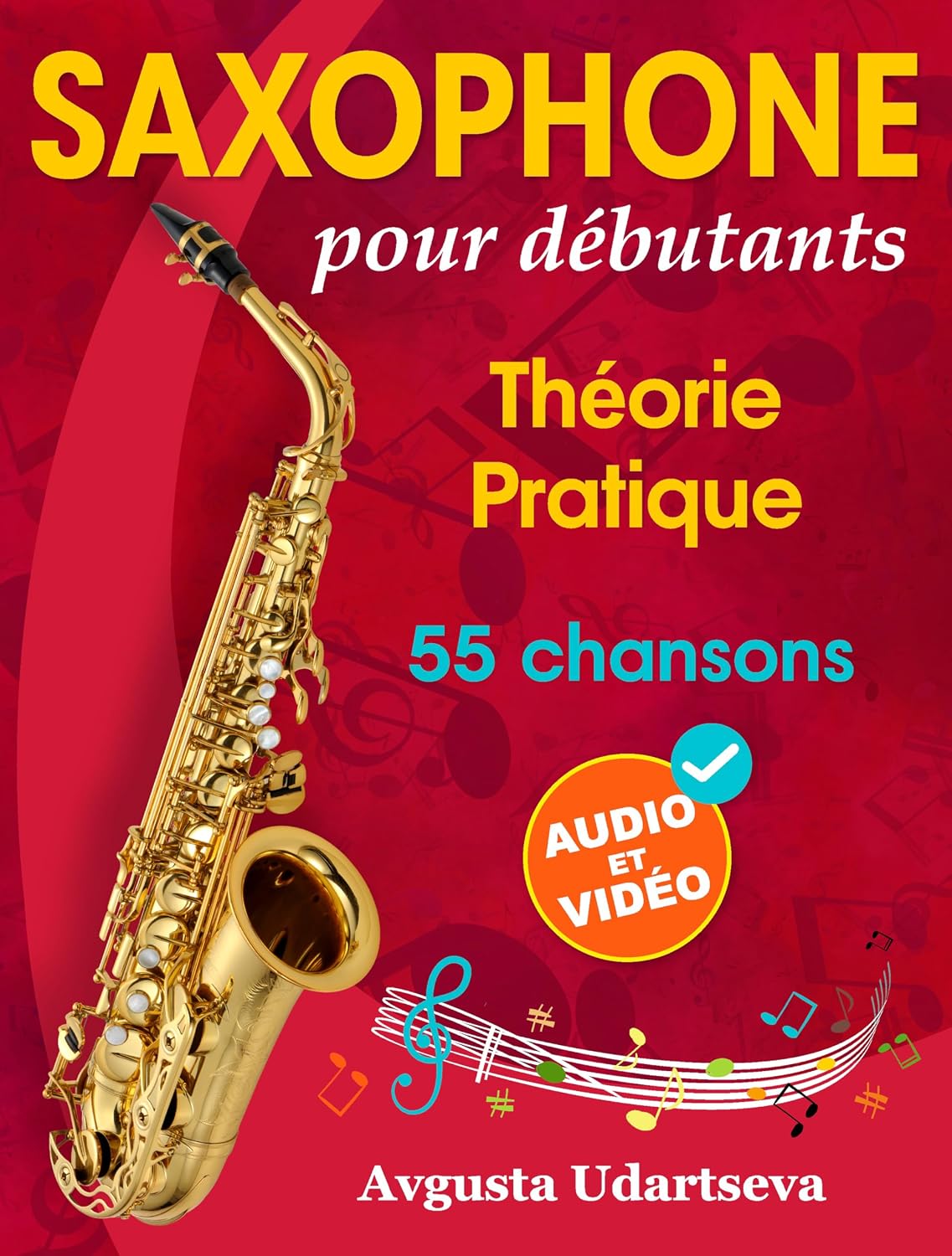 ler totalmente Saxophone pour débutants: Théorie, pratique et 55 chansons. Pour les enfants à partir de 12 ans et les adultes. Avec audio et vidéo en ligne (French Edition)