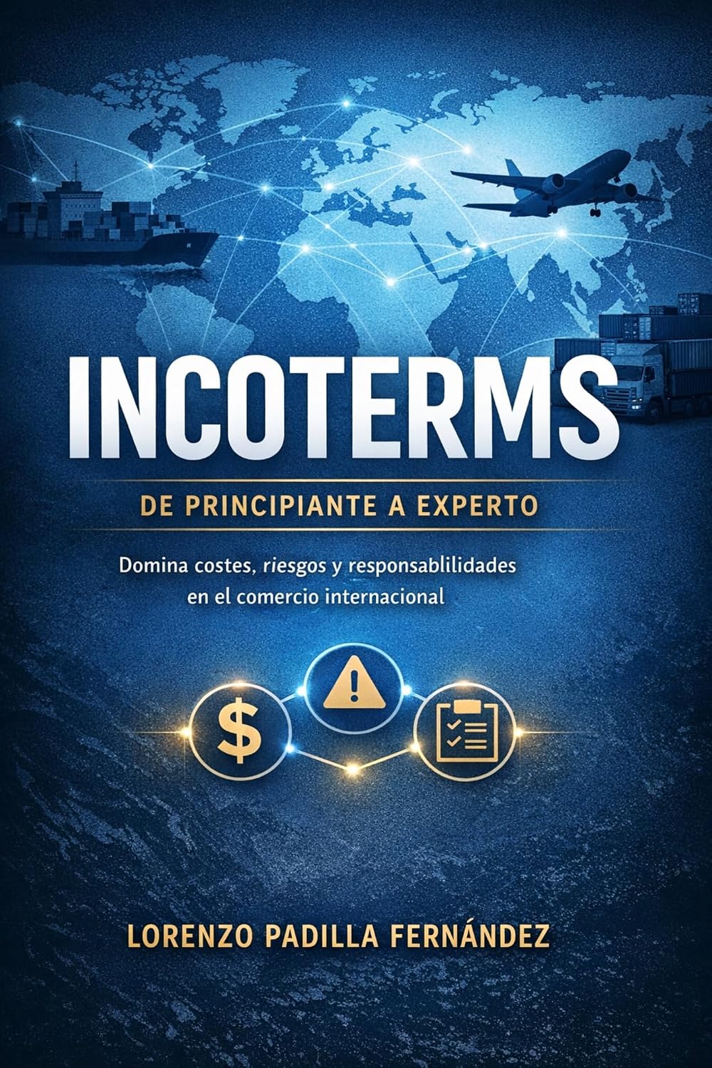 ler totalmente INCOTERMS 2020: Guía práctica para evitar errores y dominar operaciones internacionales (Spanish Edition)