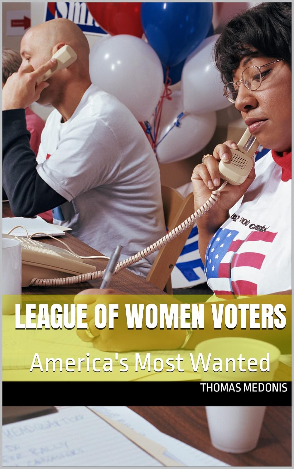 League of Women Voters: America's Most Wanted (English Edition) baixar livro de graça