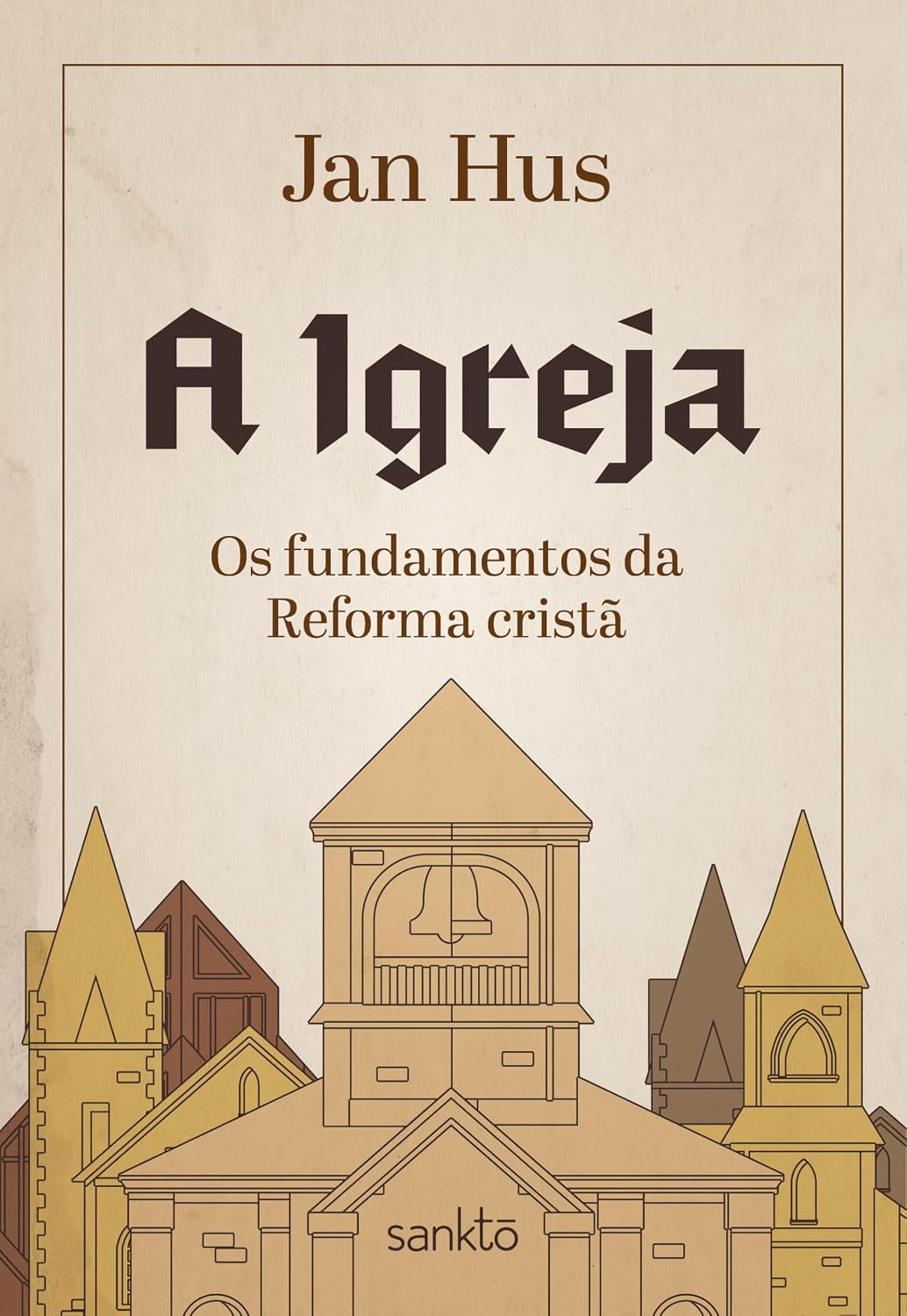 A Igreja: Os fundamentos da Reforma cristã