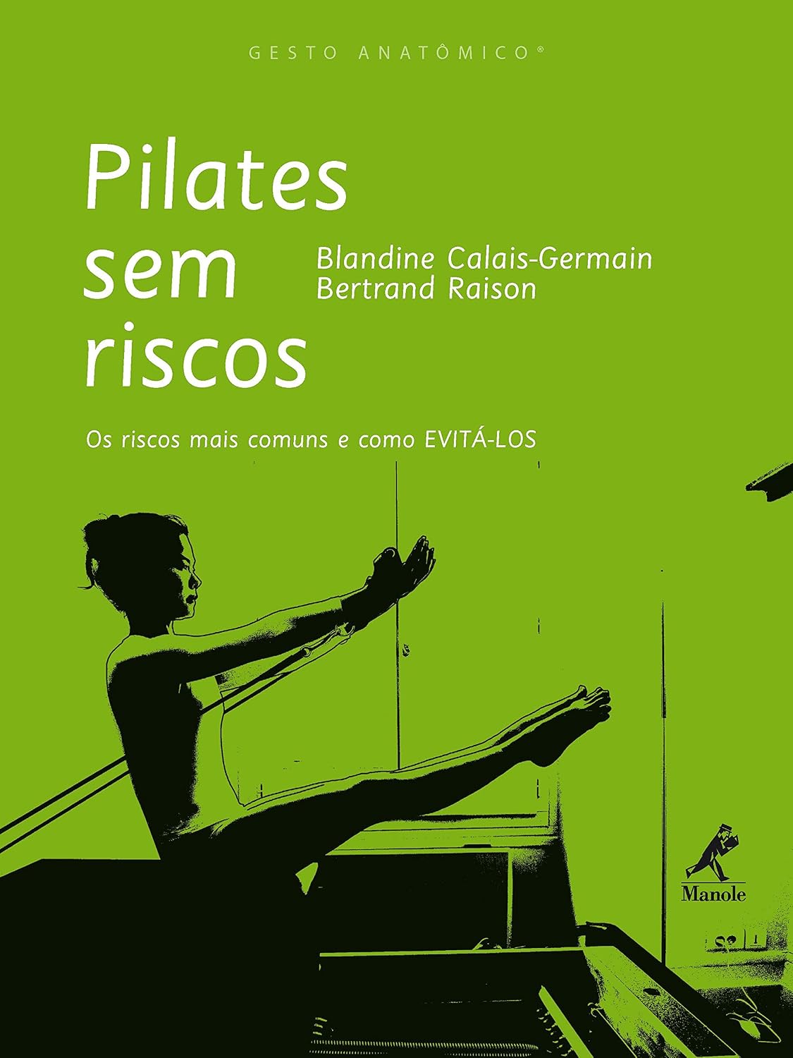 ler totalmente Pilates sem Riscos: os Riscos mais Comuns e como Evitá-los (Gesto Anatômico)