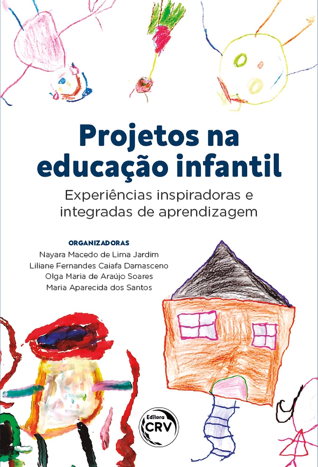 ler totalmente Projetos na educação infantil: Experiências inspiradoras e integradas de aprendizagem