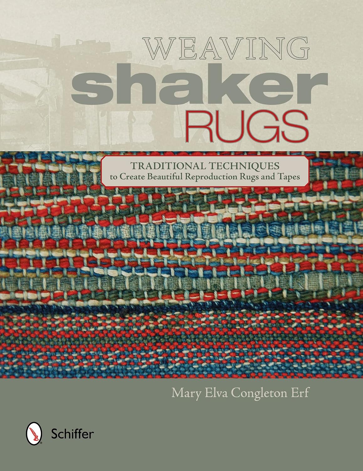Weaving Shaker Rugs: Traditional Techniques to Create Beautiful Reproduction Rugs and Tapes baixar livro de graça