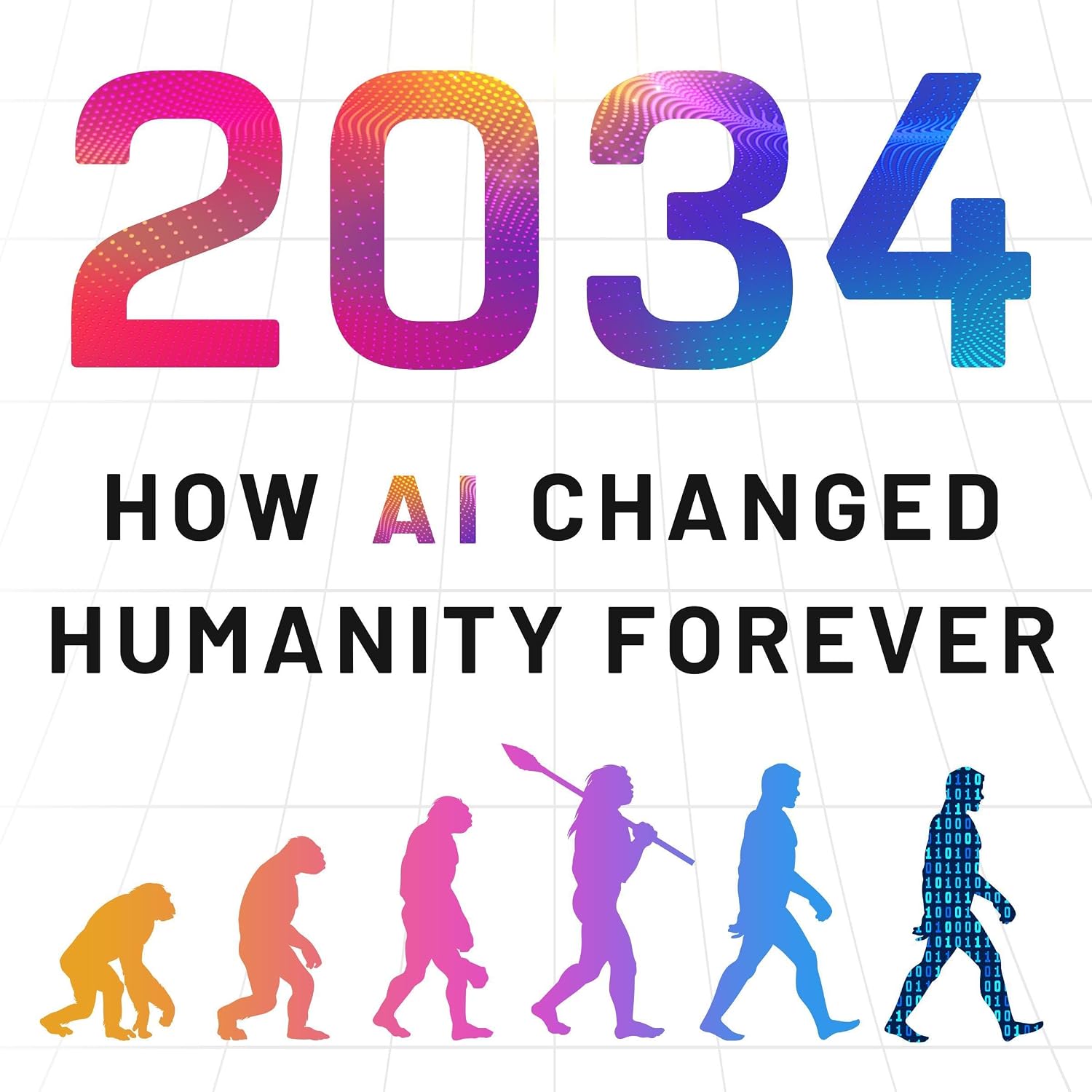 2034: How AI Changed Humanity Forever baixar livro de graça