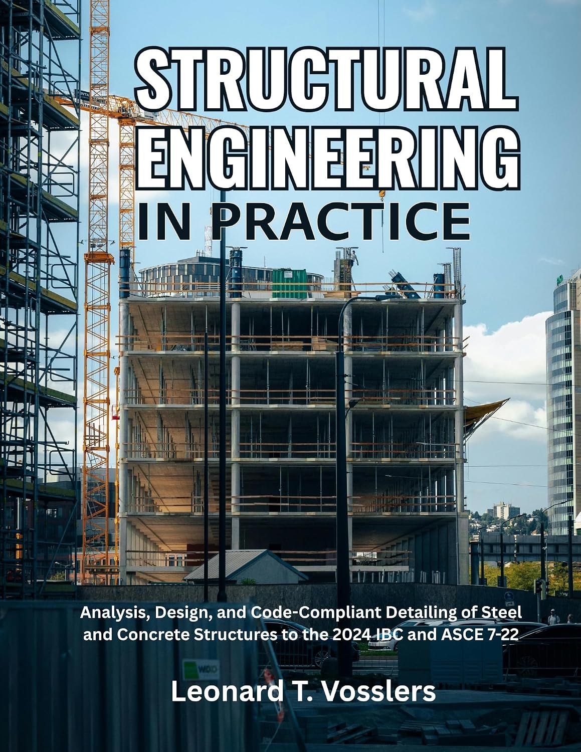 capítulo por capítulo baixar Structural Engineering in Practice: Analysis, Design, and Code-Compliant Detailing of Steel and Concrete Structures to the 2024 IBC and ASCE 7-22 (English Edition)