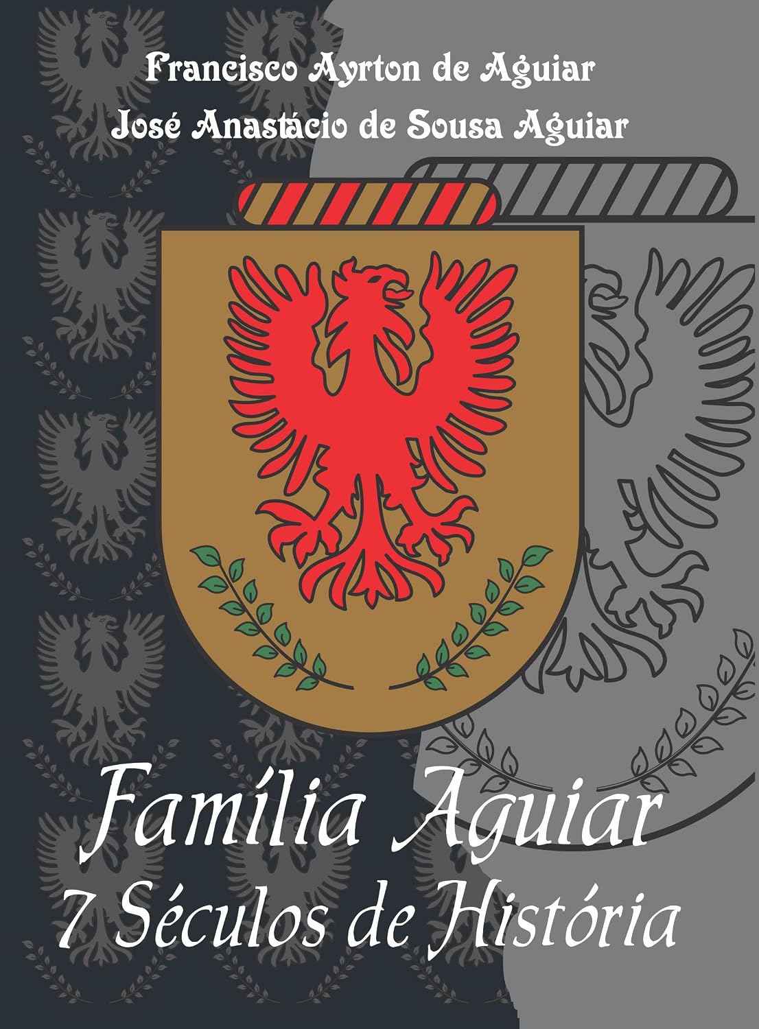 Família Aguiar: 7 Séculos de História baixar livro de graça