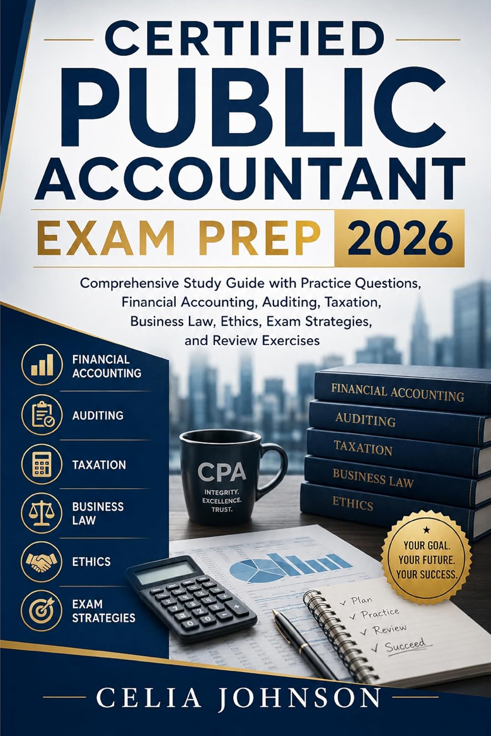 Certified Public Accountant Exam Prep 2026: Comprehensive Study Guide with Practice Questions, Financial Accounting, Auditing, Taxation, Business Law,... and Review Exercises (English Edition) baixar livro de graça