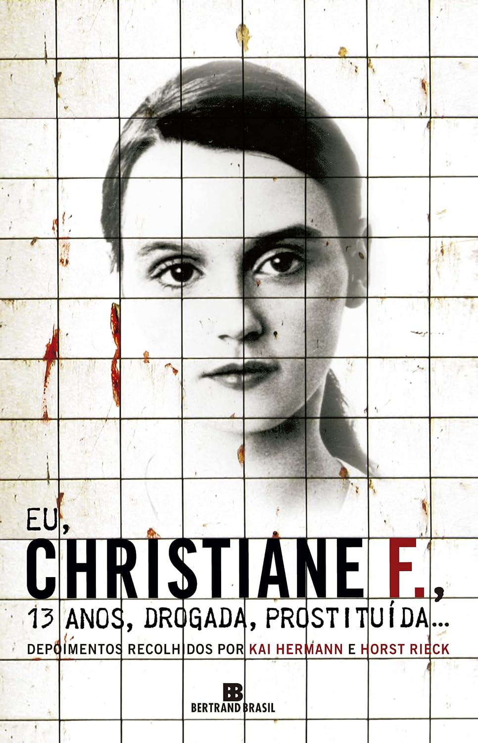 EU, CHRISTIANE F., 13 ANOS, DROGADA, PROSTITUÍDA...