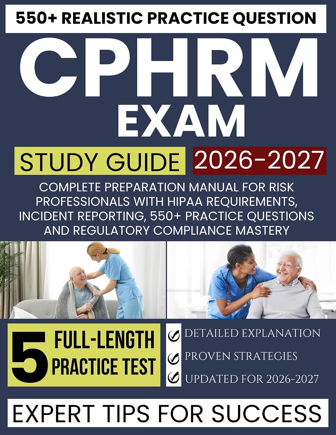 CPHRM Exam Study Guide 2026-2027 : Complete Preparation Manual for Risk Professionals with HIPAA Requirements, Incident Reporting, 550+ Practice Questions ... Compliance Mastery (English Edition)