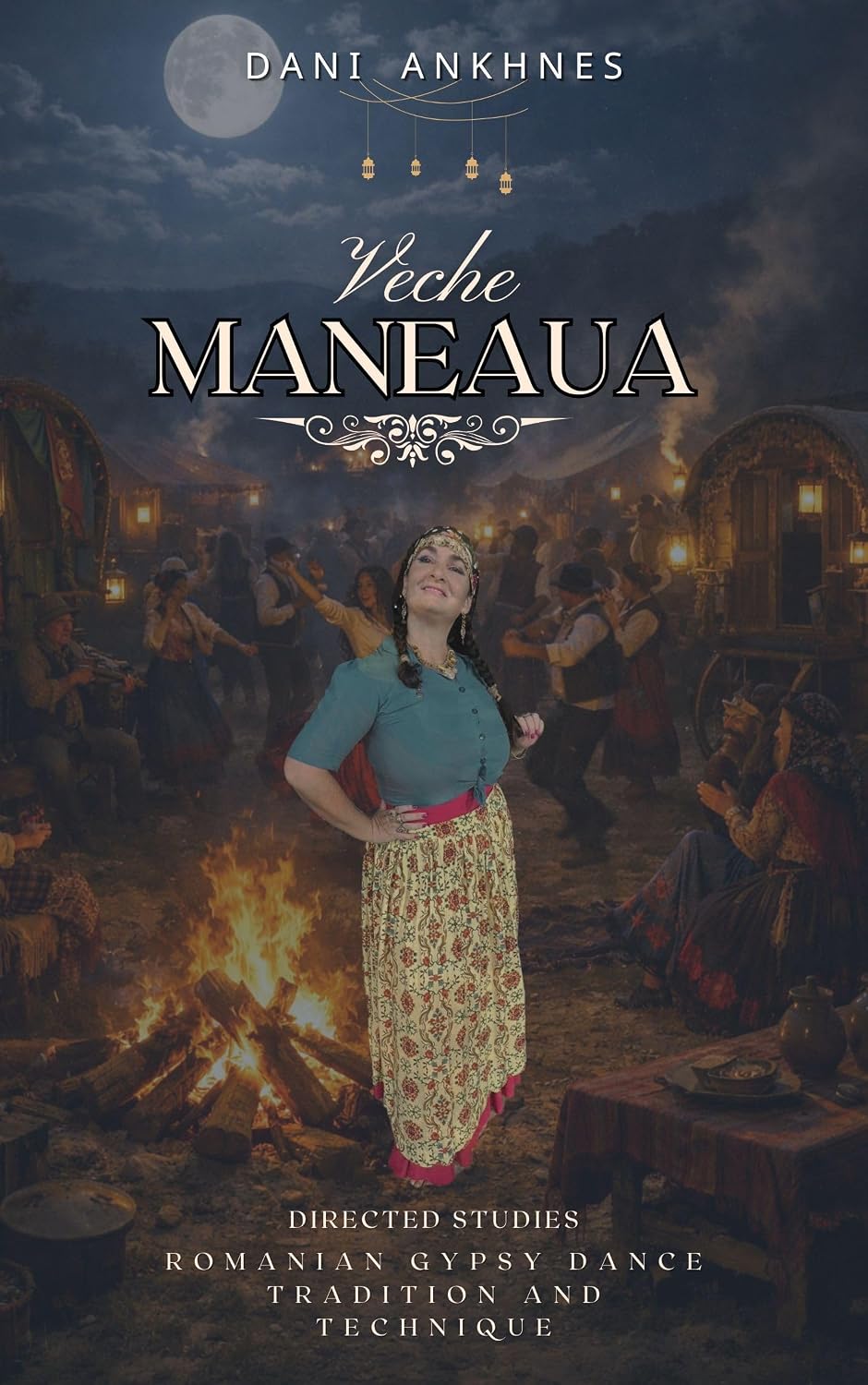 ler totalmente MANEAUA VECHE: Romanian Gypsy Dance Tradition and Technique — Directed Studies (English Edition)