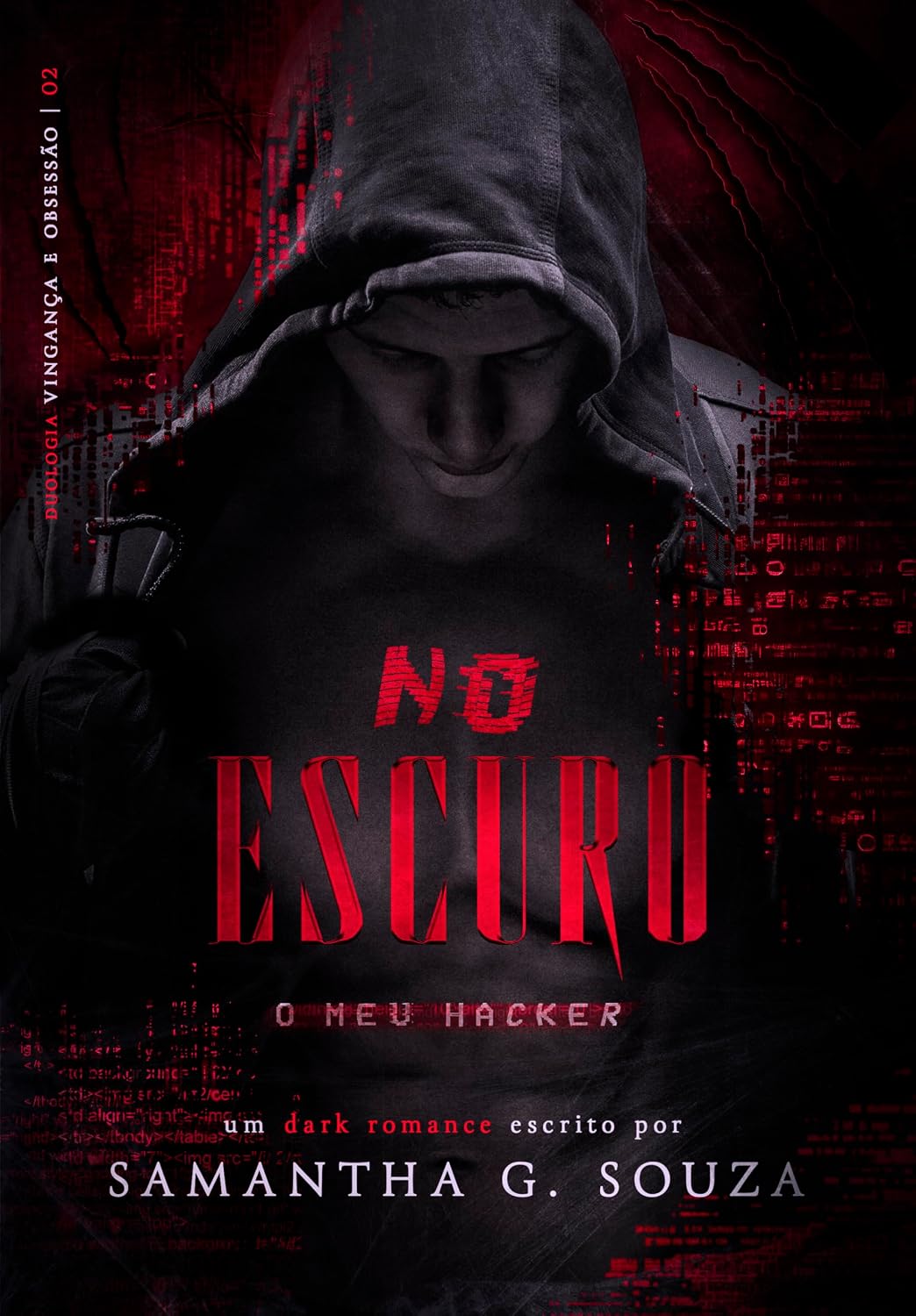 ler totalmente No Escuro: O meu Hacker (Duologia Vingança e Obsessão)