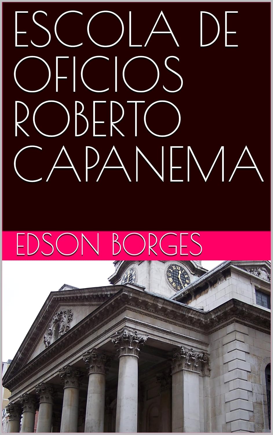 ESCOLA DE OFICIOS ROBERTO CAPANEMA baixar livro de graça