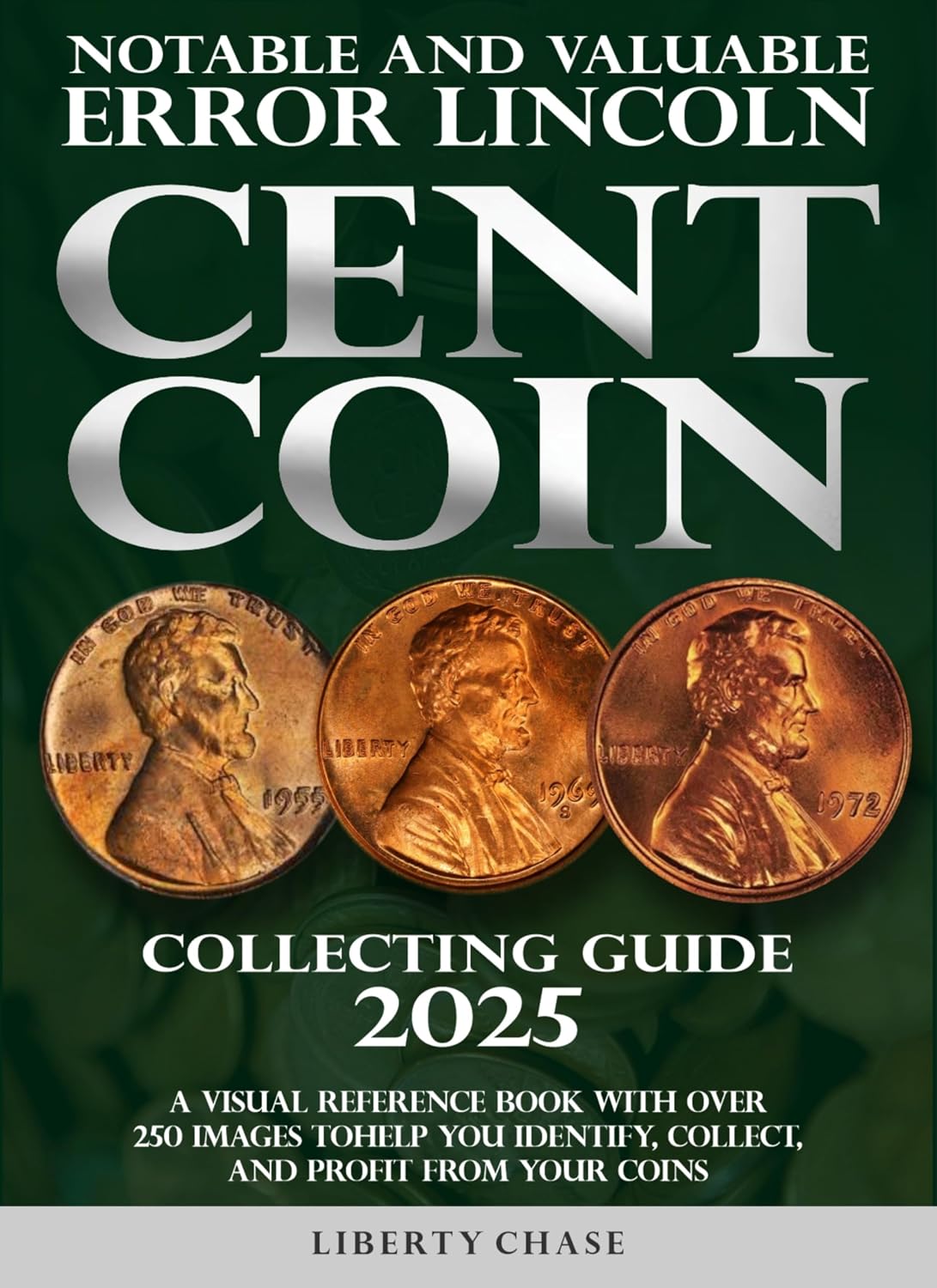 ler totalmente NOTABLE AND VALUABLE ERROR LINCOLN CENT COIN COLLECTING GUIDE 2025: With over 250 images to help you identify, collect and profit from your coins. (English Edition)