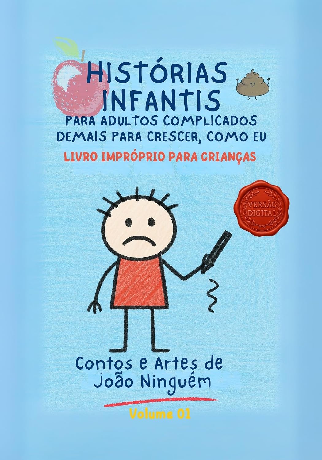 Histórias Infantis Para Adultos Complicados Demais Para Crescer, Como Eu: Livro impróprio para crianças — recomendado para adultos exaustos e com senso... Demais Para Crescer, Como Eu. 1) baixar o livro de graça