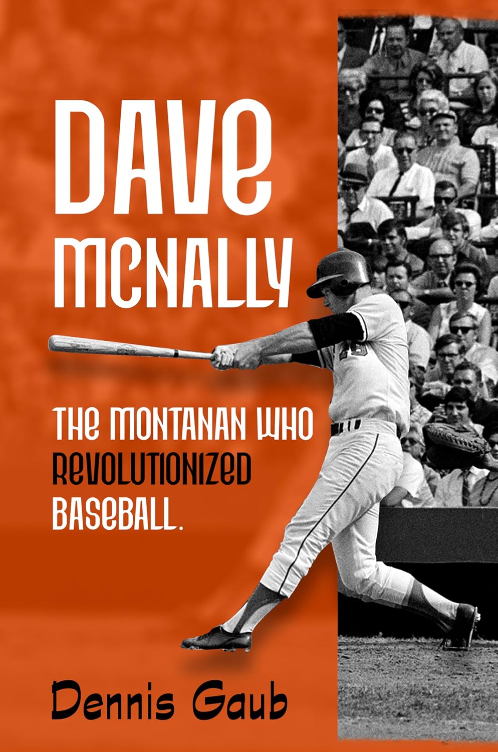 ler totalmente Dave McNally: The Montanan Who Revolutionized Baseball (English Edition)