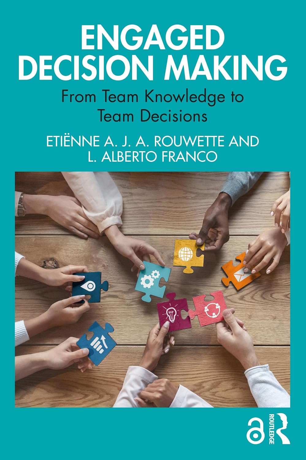 Engaged Decision Making: From Team Knowledge to Team Decisions (Systems Thinking) (English Edition) baixar livro de graça