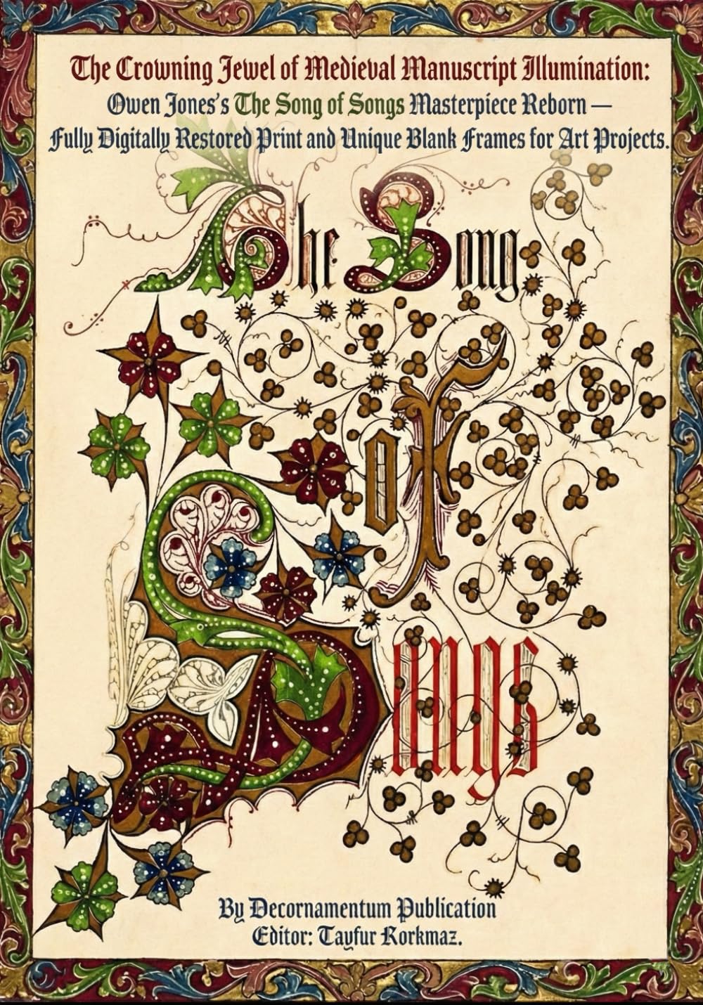 The Crowning Jewel of Medieval Manuscript Illumination - Owen Jones’s The Song of Songs Masterpiece Reborn: Fully Digitally Restored Print and Unique Blank Frames for Art Projects. baixar o livro de graça