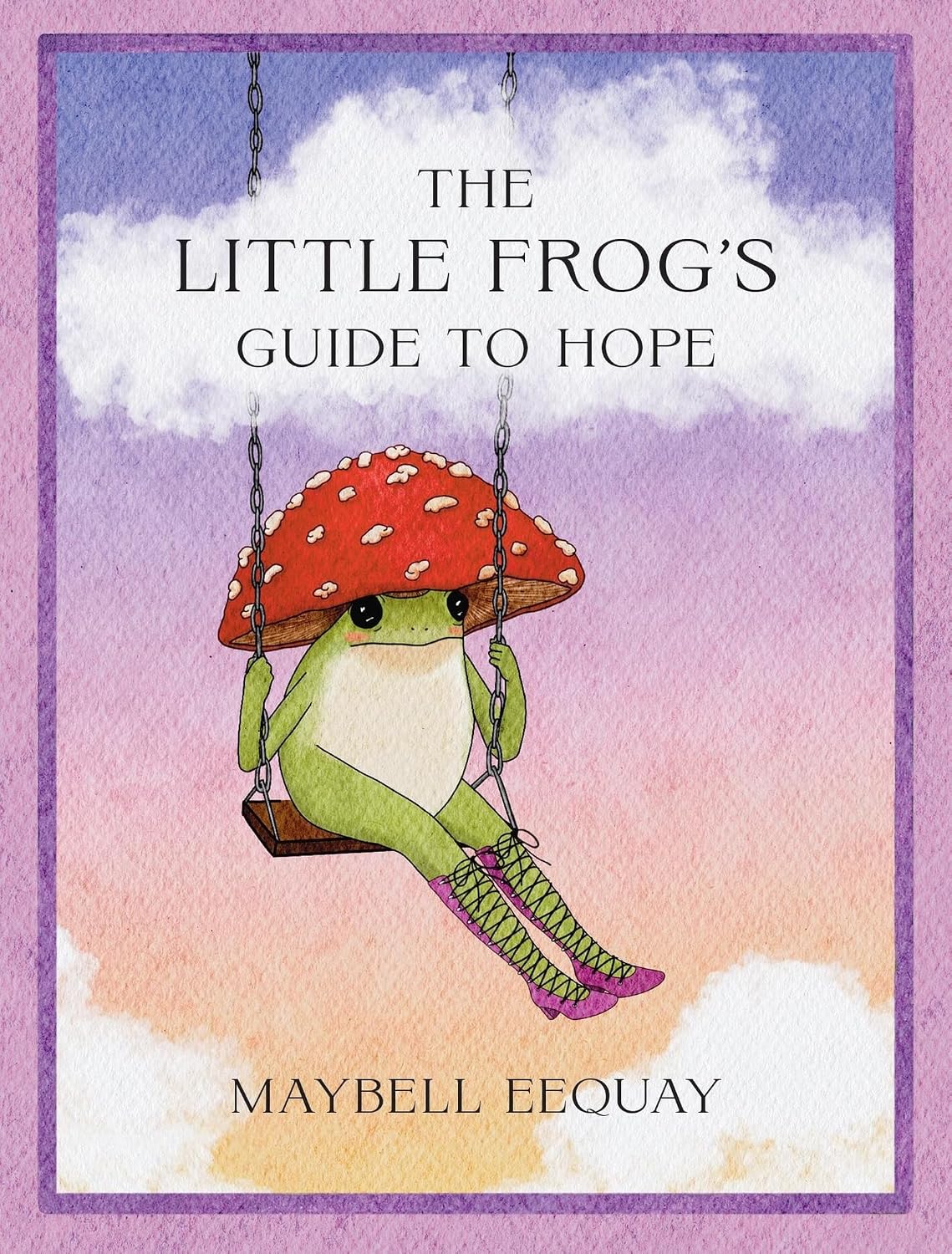 The Little Frog's Guide to Hope: Love, Wisdom and Affirmations for Tough Days from the Internet’s Beloved Mushroom Frog (English Edition) baixar livro de graça