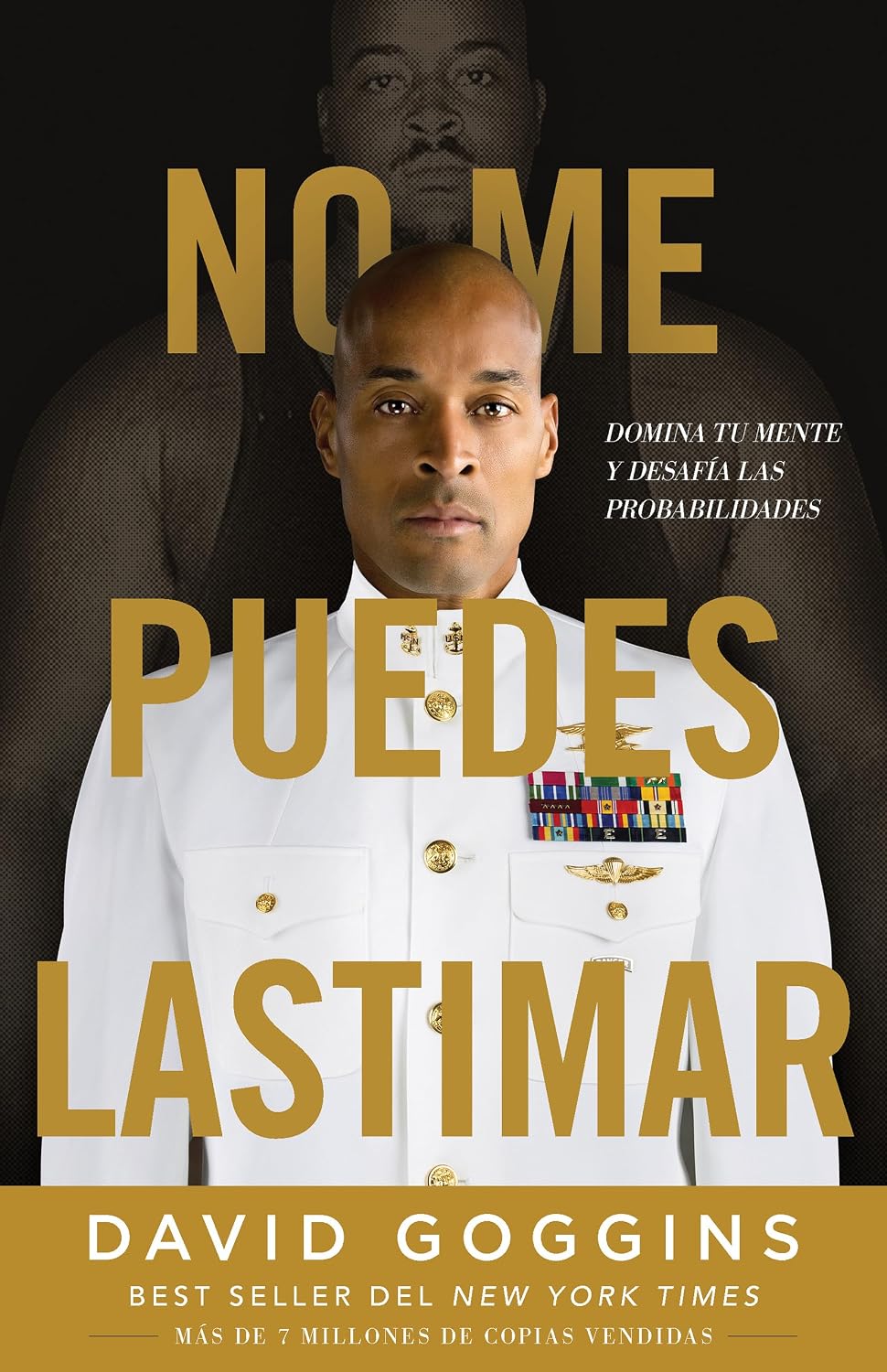 ler totalmente No me puedes lastimar: Domina tu mente y desafía las probabilidades (Spanish Edition)