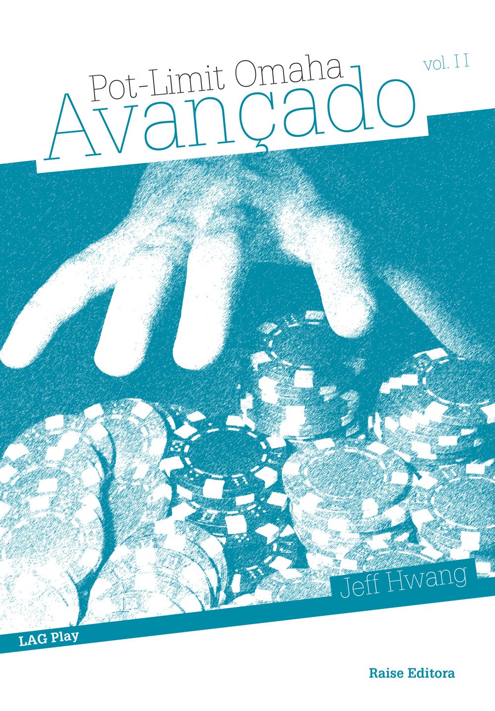 Pot-Limit Omaha Avançado. O Jogo Lag - Volume 2 baixar o livro de graça
