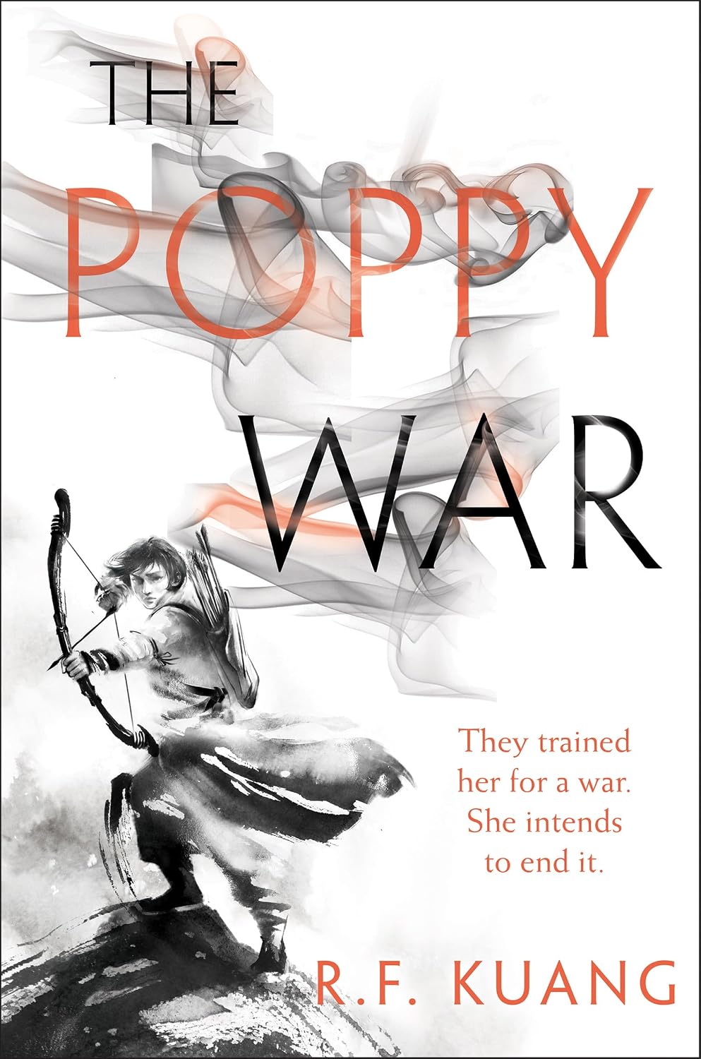 The Poppy War: A Novel: 1: An Epic Fantasy of War, Magic, and Mythology in a High-Conflict World from Bestselling Author R. F. Kuang