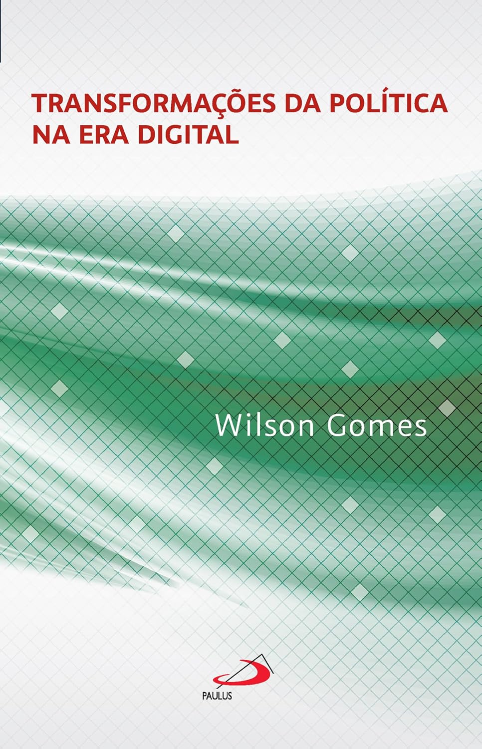 Transformações da Política na Era Digital (Comunicação)