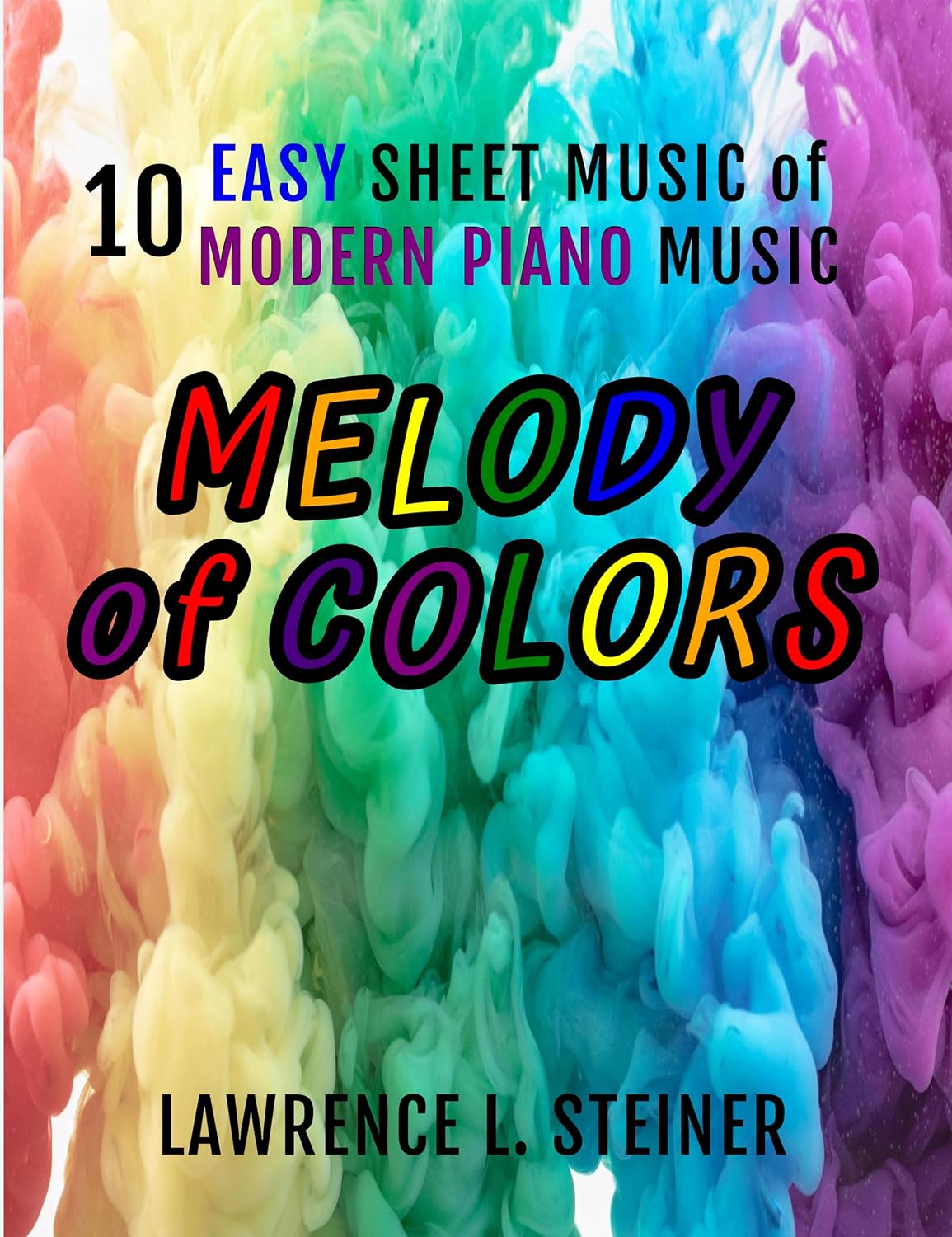 Melody of Colors: 10 Easy Sheet Music of Modern Piano Music (Inner Echoes: Modern Music Pieces for Piano) (English Edition) baixar o livro de graça