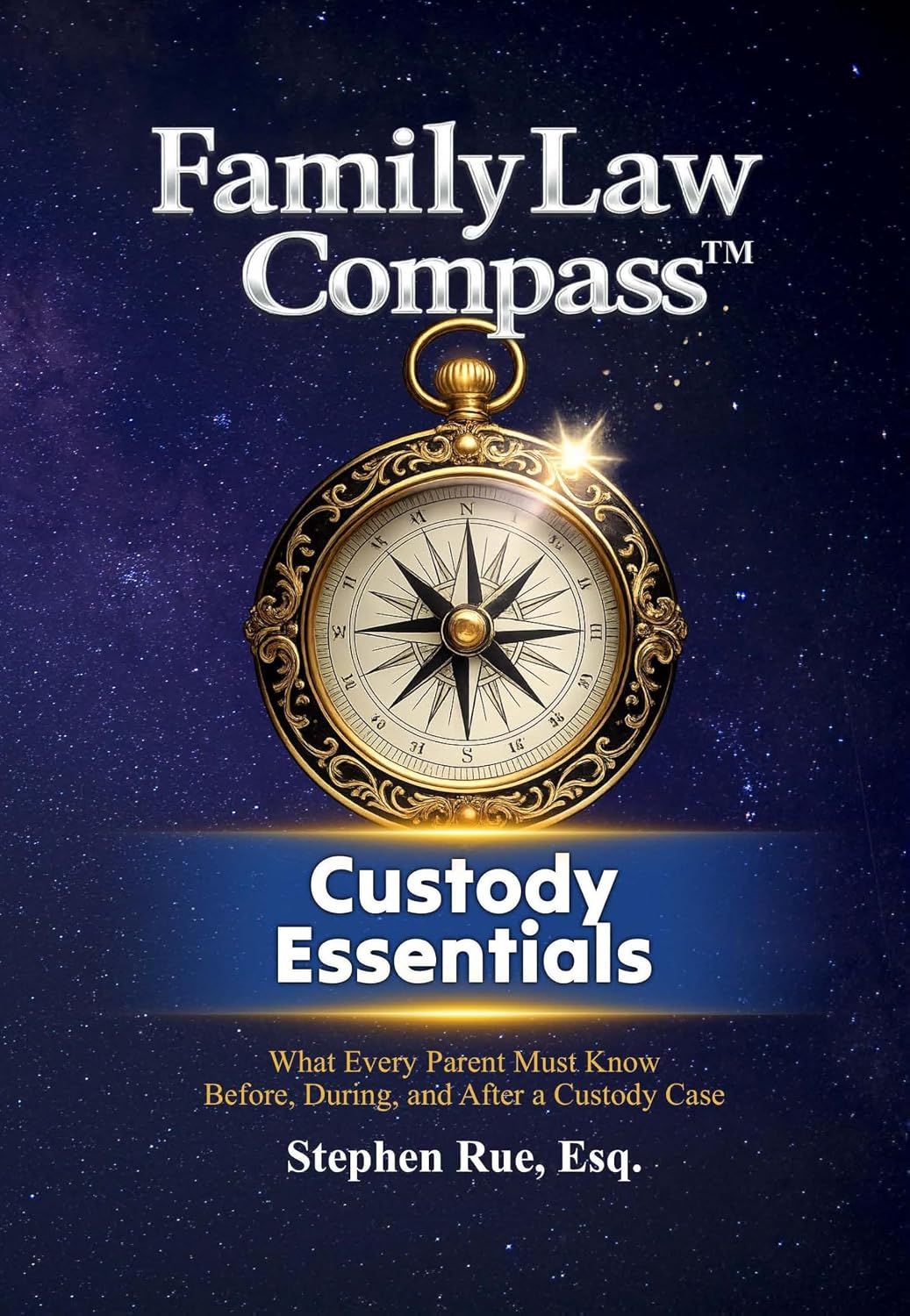 Family Law Compass Custody Essentials: What Every Parent Must Know Before, During, and After a Custody Case (English Edition) baixar livro de graça