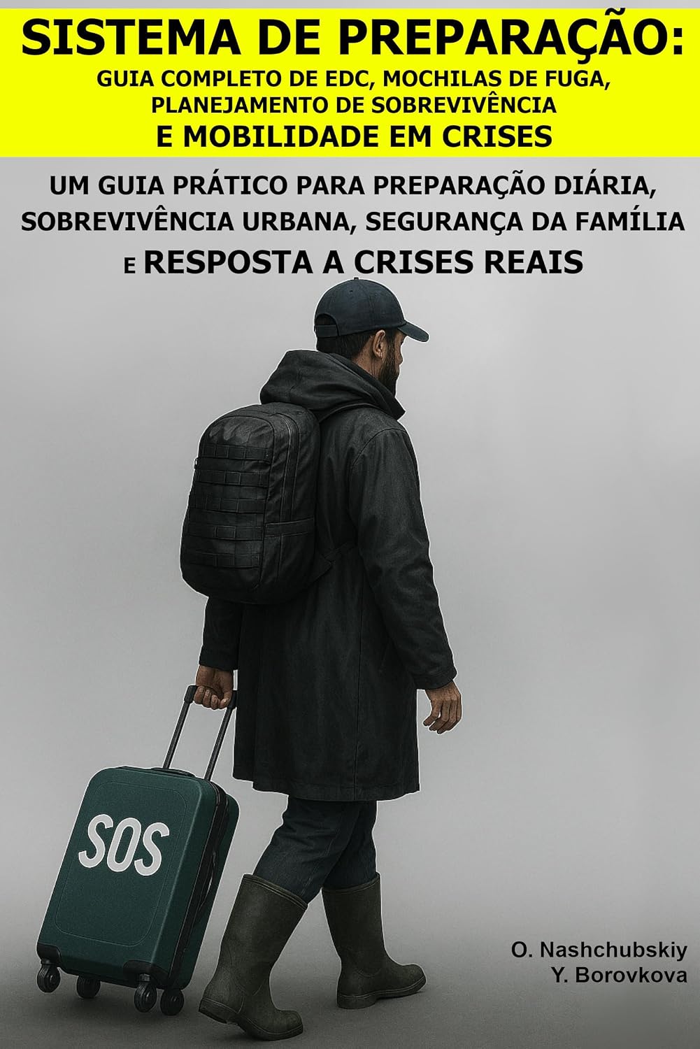 Sistema de Preparação: Guia Completo de EDC, Mochilas de Fuga, Planejamento de Sobrevivência e Mobilidade em Crises.: Um Guia Prático para Preparação Diária,... Família ([PT] Manual de Sobrevivência Real) baixar livro de graça