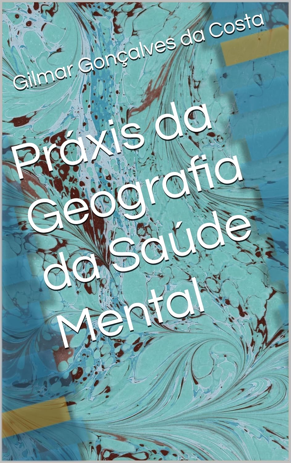 Práxis da Geografia da Saúde Mental baixar livro de graça