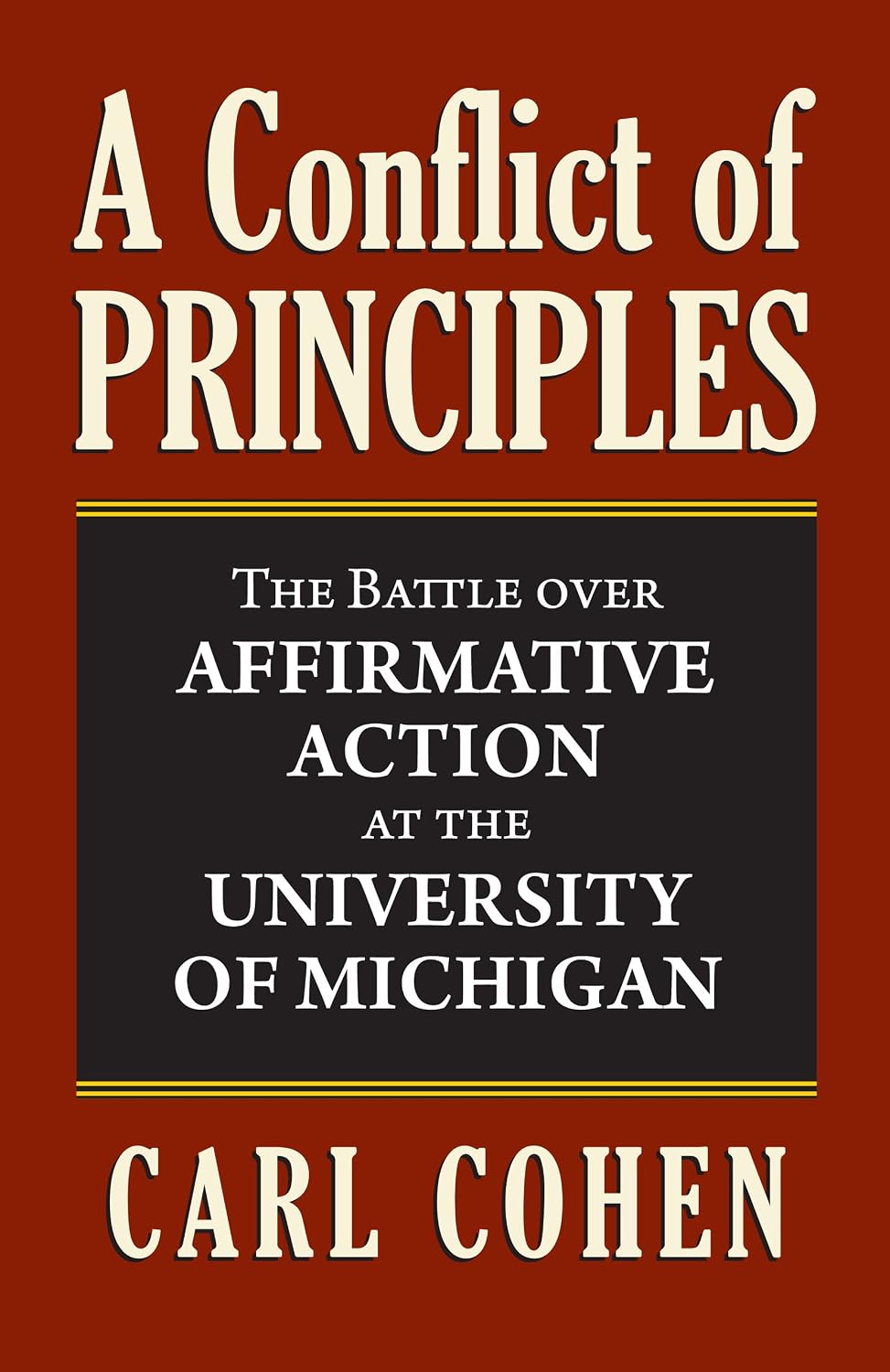 ler totalmente A Conflict of Principles: The Battle Over Affirmative Action at the University of Michigan (English Edition)