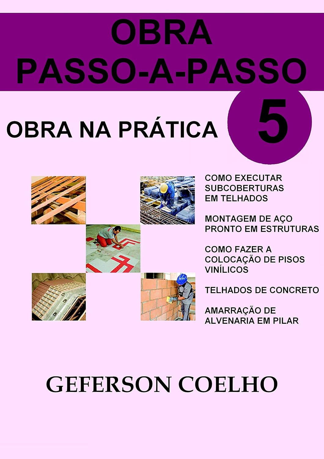 ler totalmente Obra Passo a Passo - Volume 5: Obra na Prática