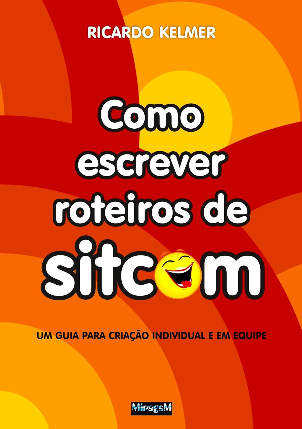ler totalmente Como escrever roteiros de sitcom: Um guia para criação individual e em equipe