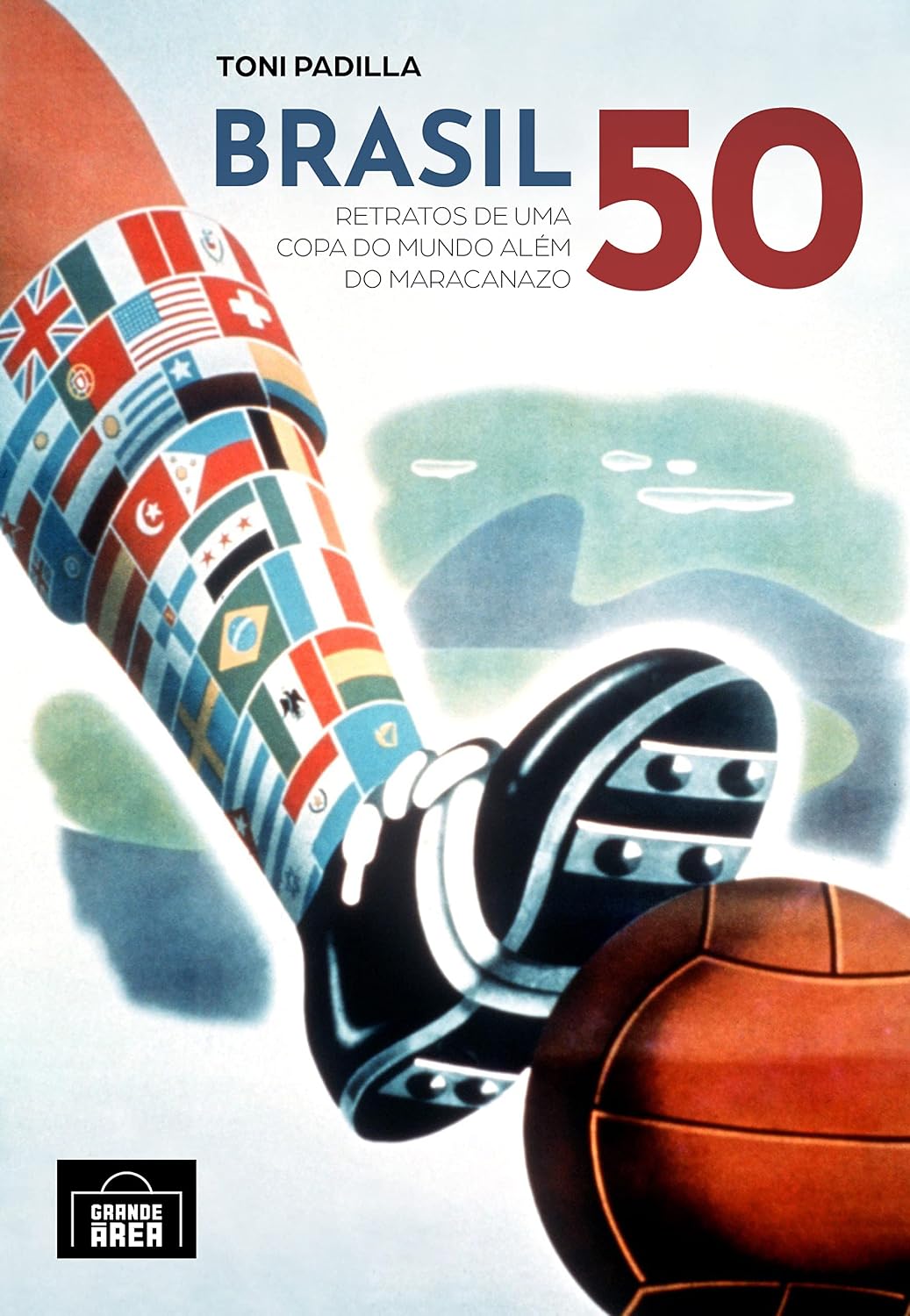 Brasil 50: Retratos de uma Copa do Mundo além do Maracanazo baixar livro de graça
