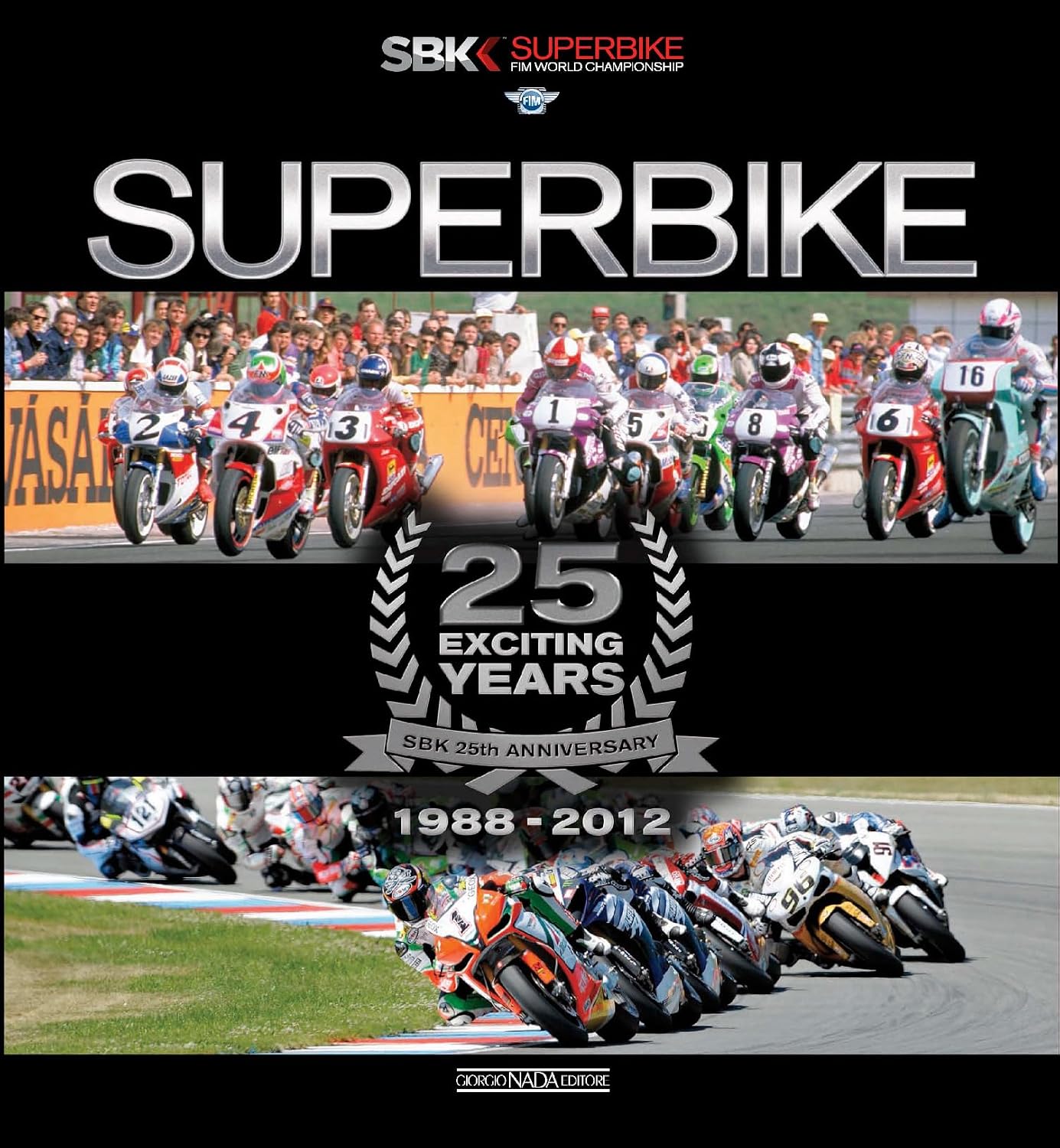 Superbike: 25 Exciting Years 1988-2012: The Official Book