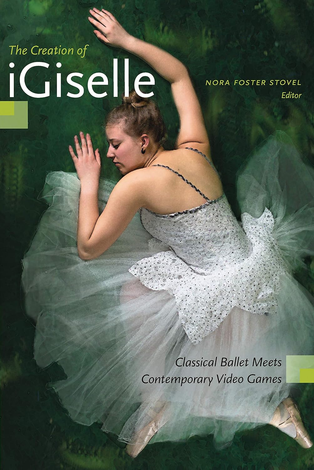 The Creation of iGiselle: Classical Ballet Meets Contemporary Video Games (English Edition) baixar o livro de graça