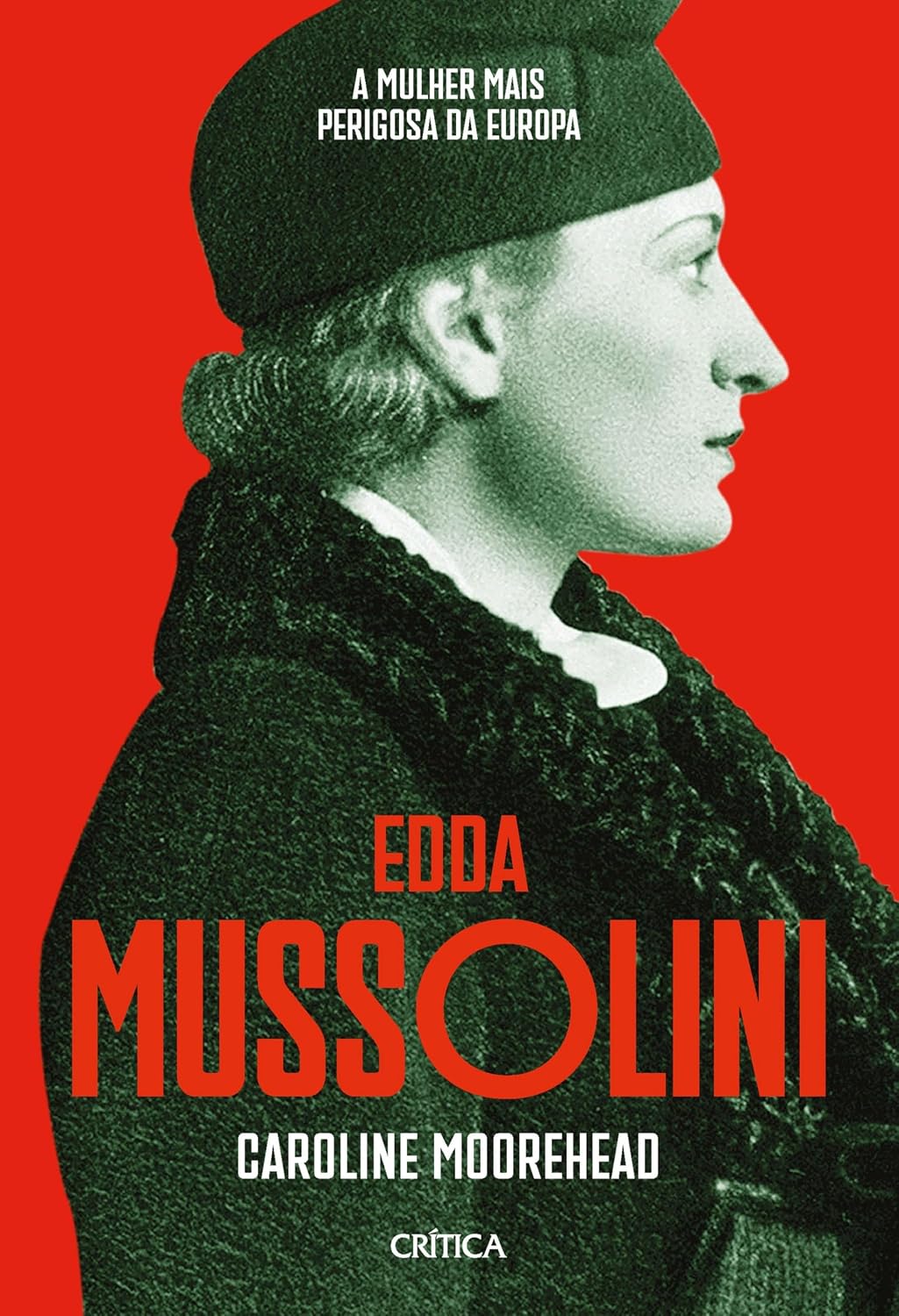 capítulo por capítulo baixar Edda Mussolini: A mulher mais perigosa da Europa | Uma biografia emocionante da filha favorita de Benito Mussolini e um relato de tirar o fôlego sobre o desmoronamento do sonho fascista na Itália