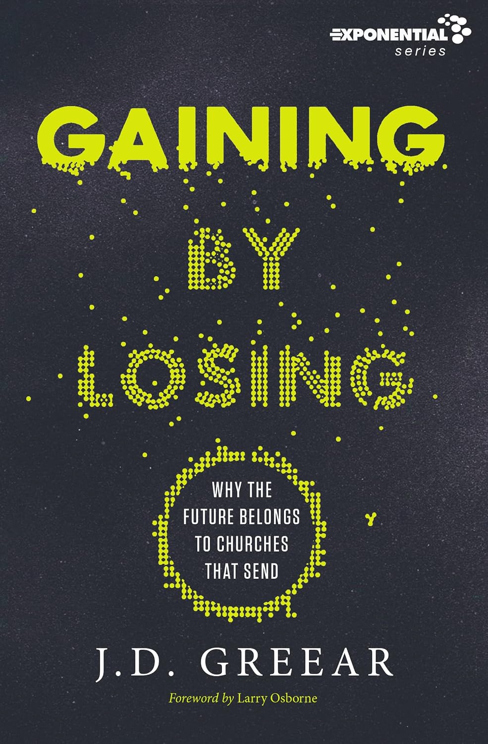 ler totalmente Gaining by Losing: Why the Future Belongs to Churches That Send