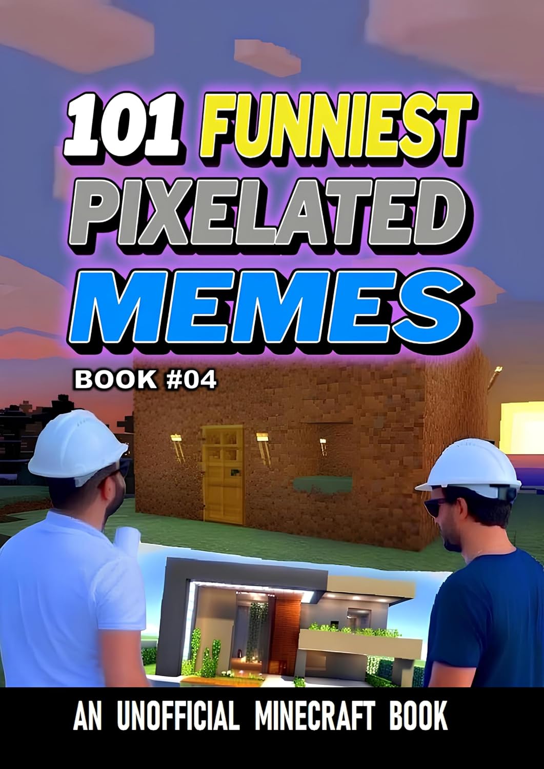 101 FUNNIEST PIXELATED MEMES: BOOK 04 (English Edition) baixar livro de graça