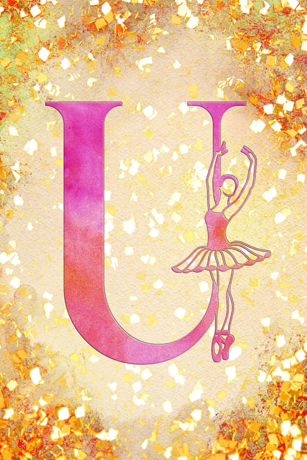capítulo por capítulo baixar U: Letter "U" Initial Ballet Dance Monogram Notebook - Ballerina on Pink & Gold - College-Ruled Personal Journal, Writing Pad or Diary for Dancers, Girls & Women - 110 Pages, 6x9