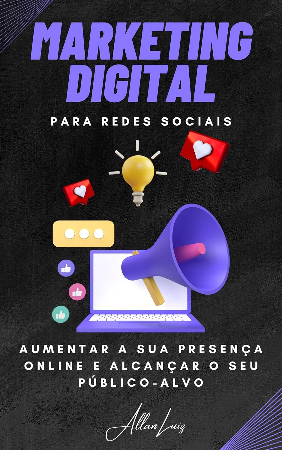 Guia Completo de Marketing Digital nas Mídias Sociais:: Estratégias Comprovadas para Aumentar a Sua Presença Online e Alcançar o Seu Público-alvo baixar livro de graça