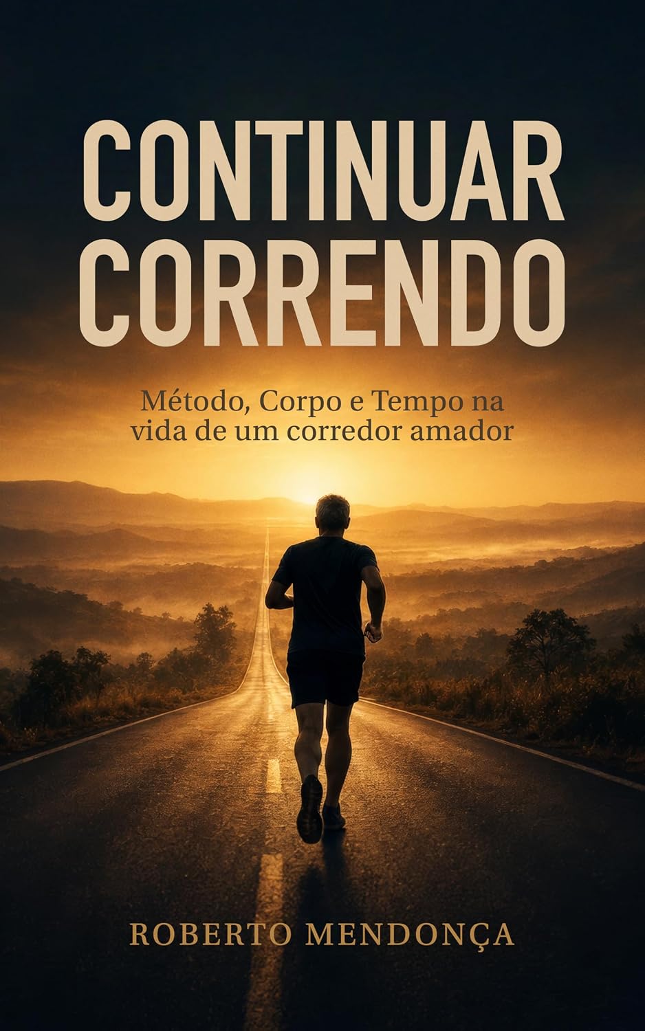 capítulo por capítulo baixar CONTINUAR CORRENDO: MÉTODO, CORPO E TEMPO NA VIDA DE UM CORREDOR AMADOR