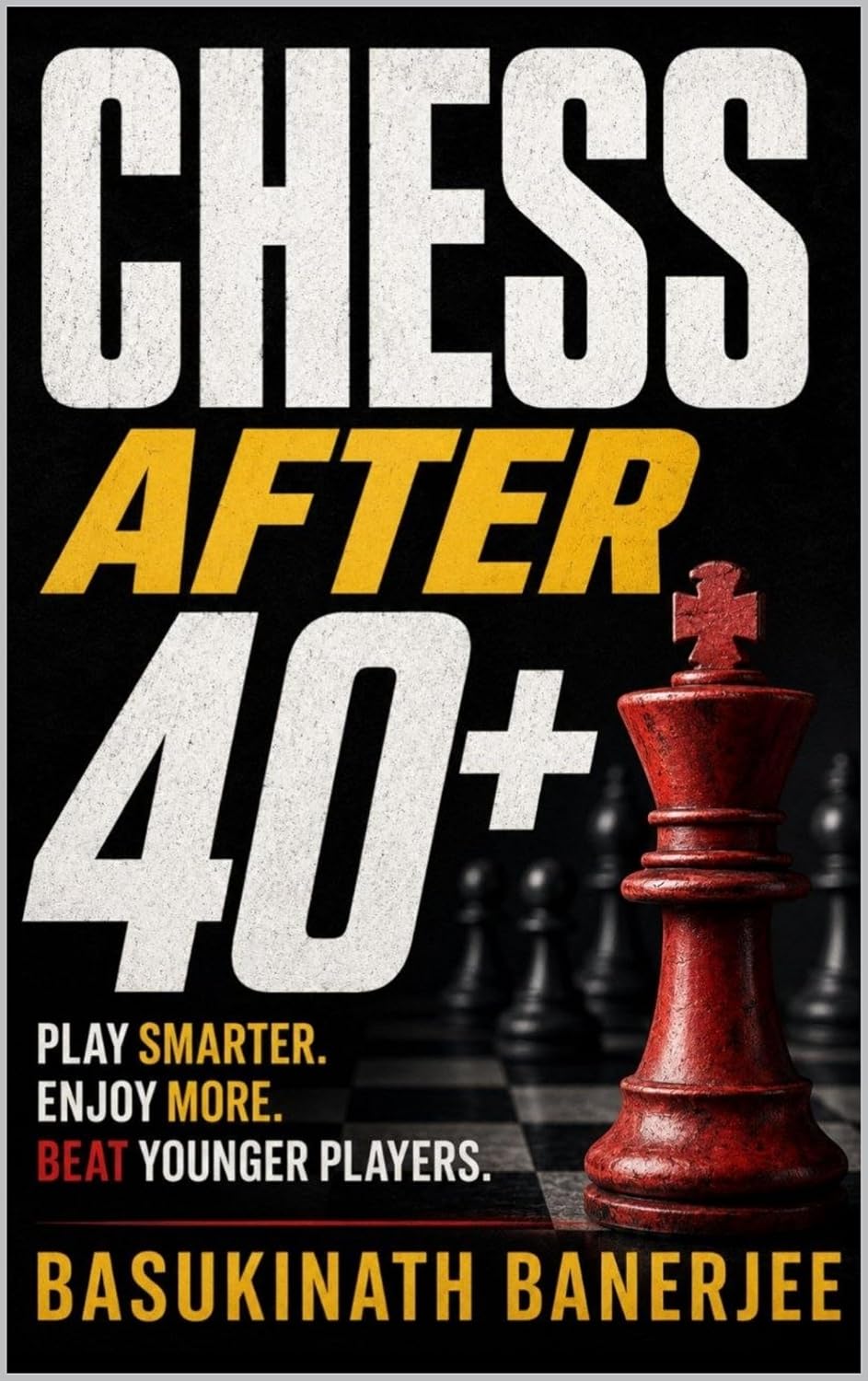 CHESS AFTER 40+: How Senior Players Should Play, Enjoy, and Win Against Younger Opponents (Joyful Chess for 40+) (English Edition) baixar livro de graça
