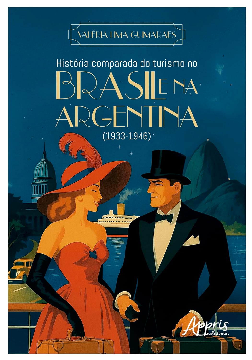 ler totalmente História Comparada do Turismo no Brasil e na Argentina (1933-1946)