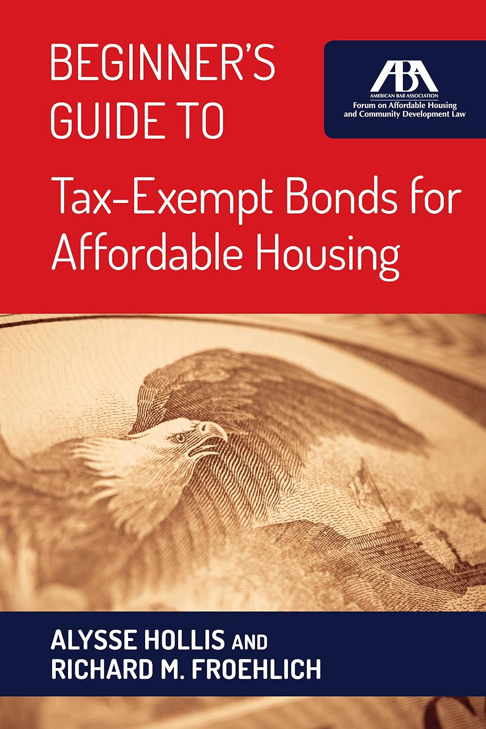 Beginner's Guide to Tax-Exempt Bonds for Affordable Housing (English Edition)