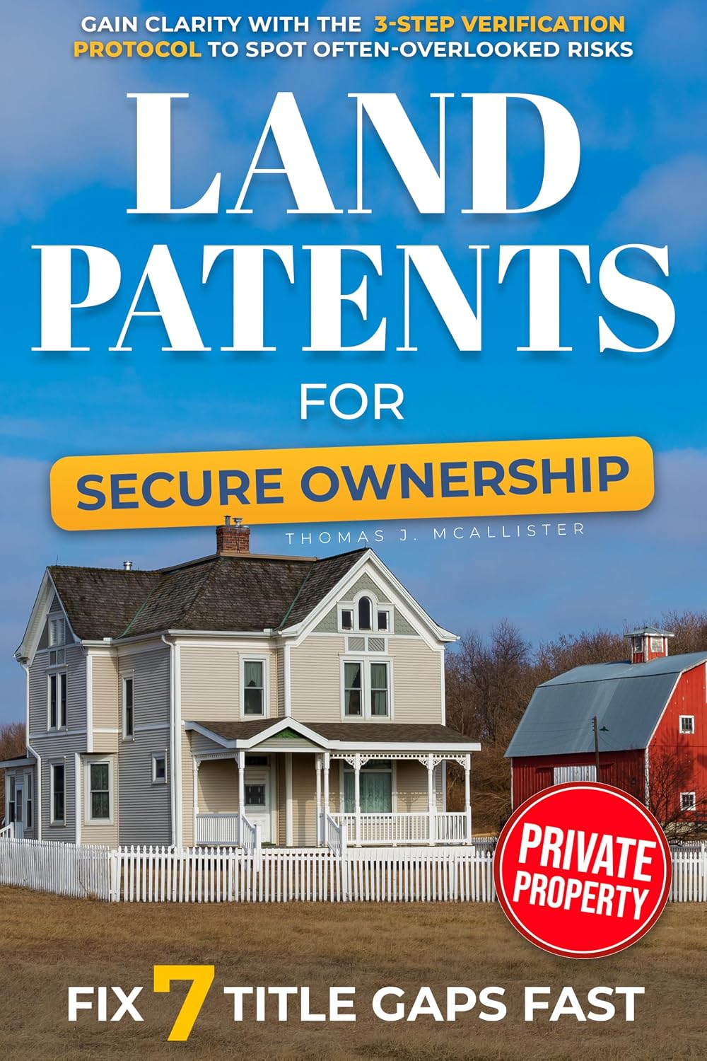 ler totalmente Land Patents for Secure Ownership: Gain Clarity with the 3-Step Verification Protocol to Spot Often-Overlooked Risks, Fix 7 Title Gaps Fast, and Confidently... Land Your Family Relies On (English Edition)