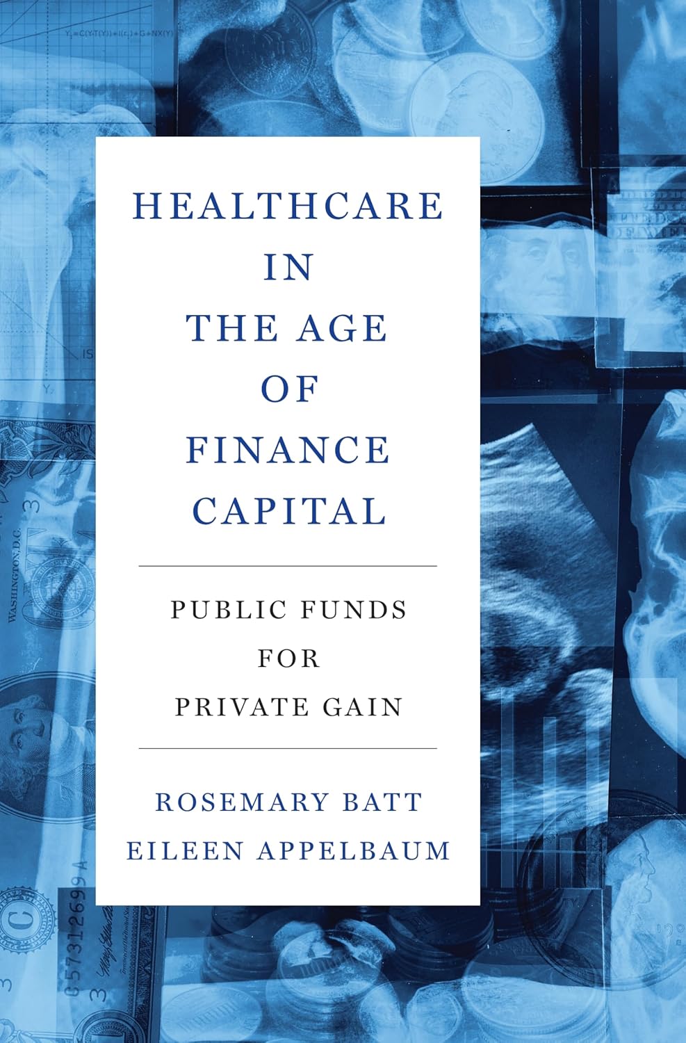Healthcare in the Age of Finance Capital: Public Funds for Private Gain (English Edition)