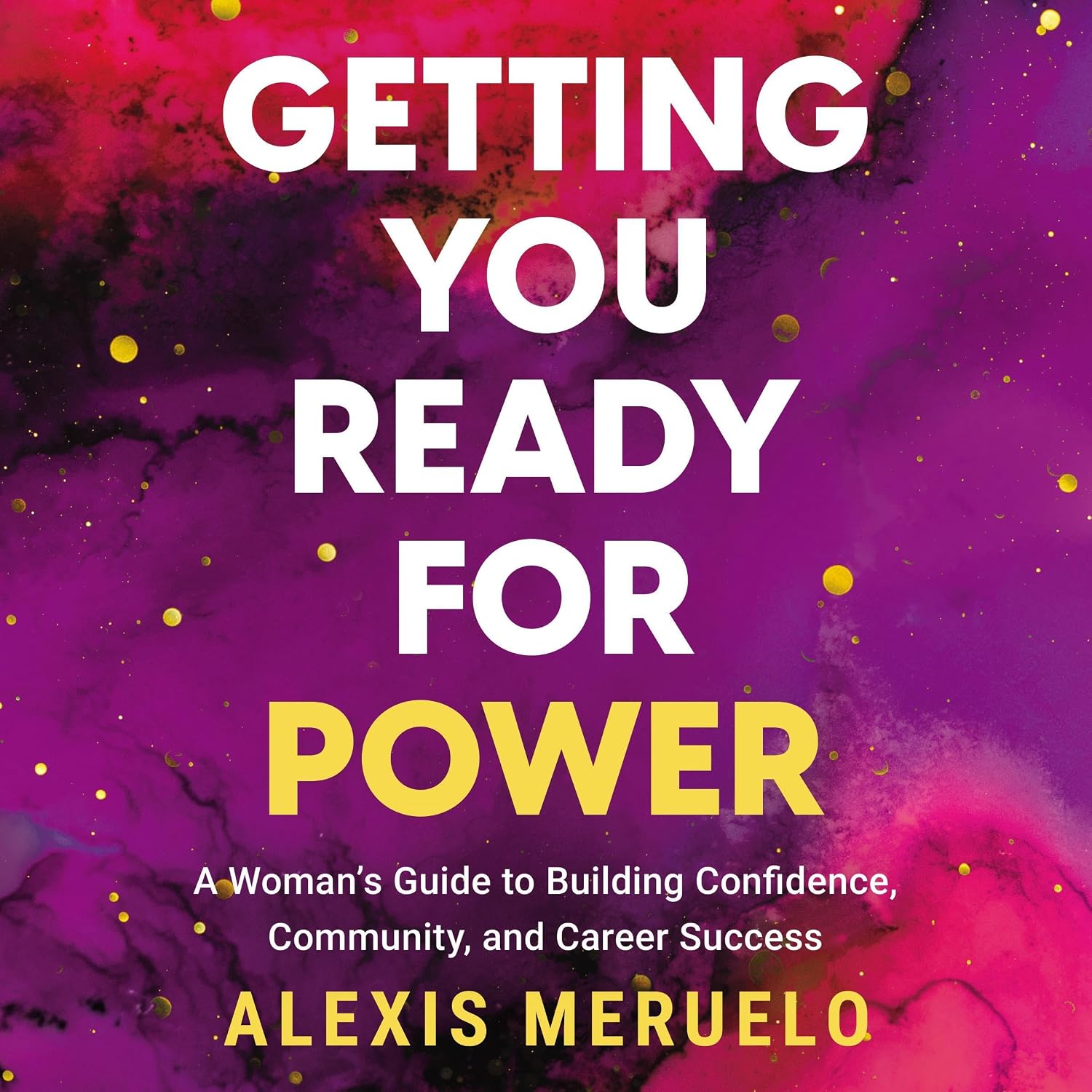 capítulo por capítulo baixar Getting You Ready for Power: A Woman’s Guide to Building Confidence, Community, and Career Success