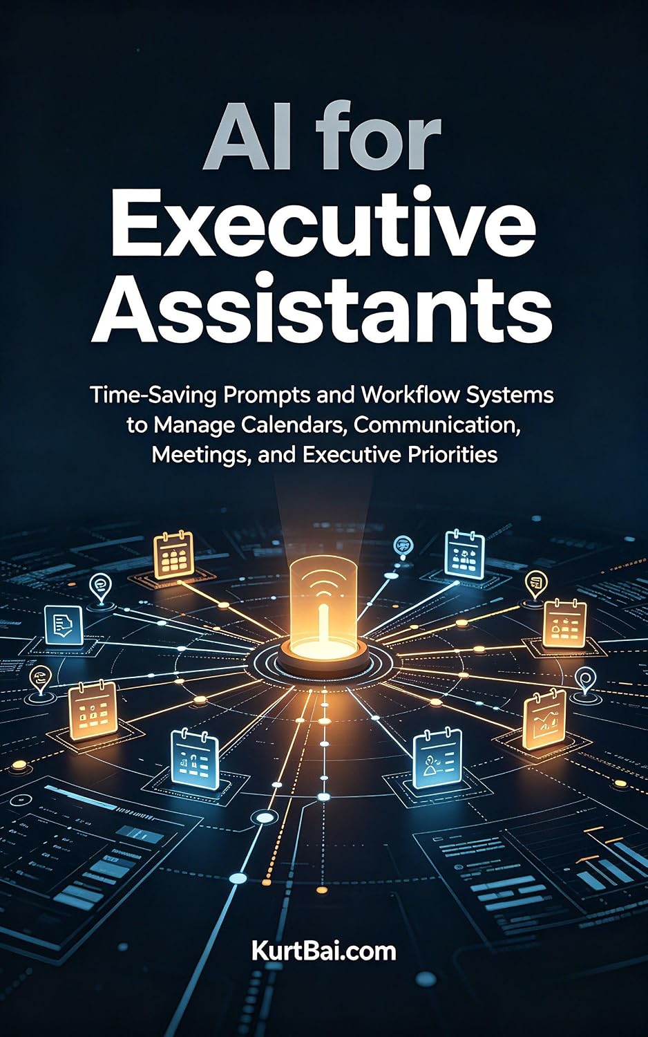 ler totalmente AI for Executive Assistants: Time-Saving Prompts and Workflow Systems to Manage Calendars, Communication, Meetings, and Executive Priorities (English Edition)
