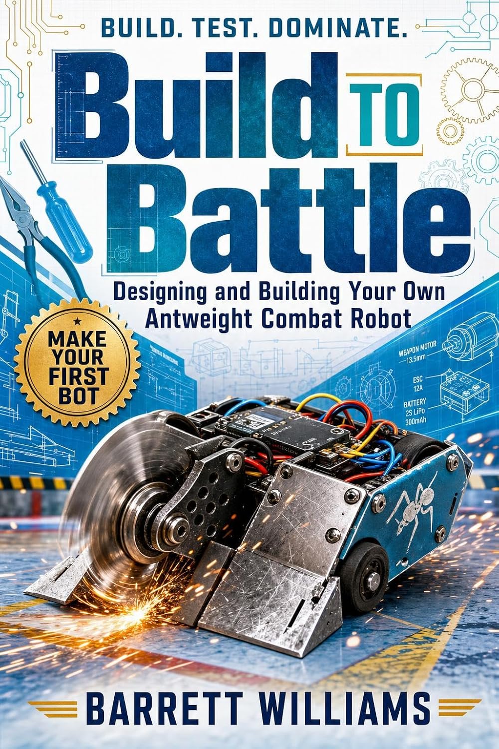 capítulo por capítulo baixar Build to Battle: Designing and Building Your Own Antweight Combat Robot (English Edition)